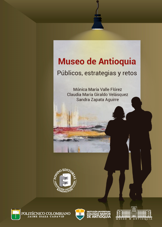 Museo de Antioquia: públicos, estrategias y retos