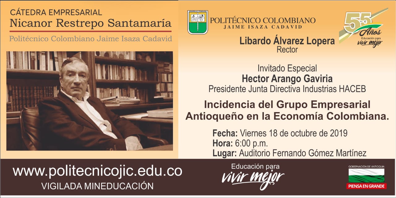Cátedra Empresarial Nicanor Restrepo Santamaría Incidencia del Grupo Empresarial Antioqueño en la Economía Colombiana