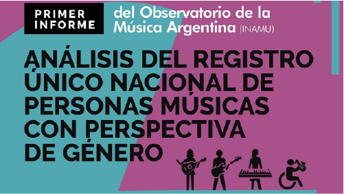 Primer informe del observatorio de la música argentina INAMU
