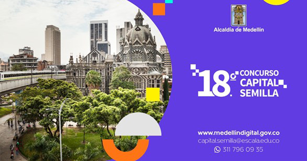 18° Concurso Capital Semilla – Alcaldía de Medellín
