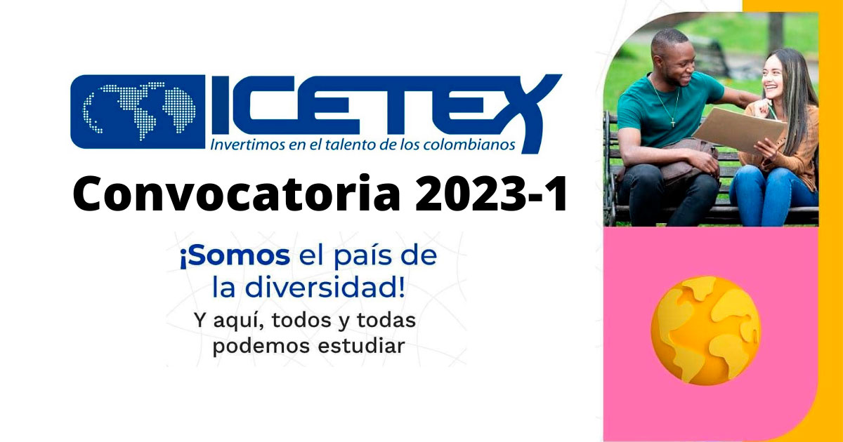 Convocatoria Créditos Educativos ICETEX 2023-1