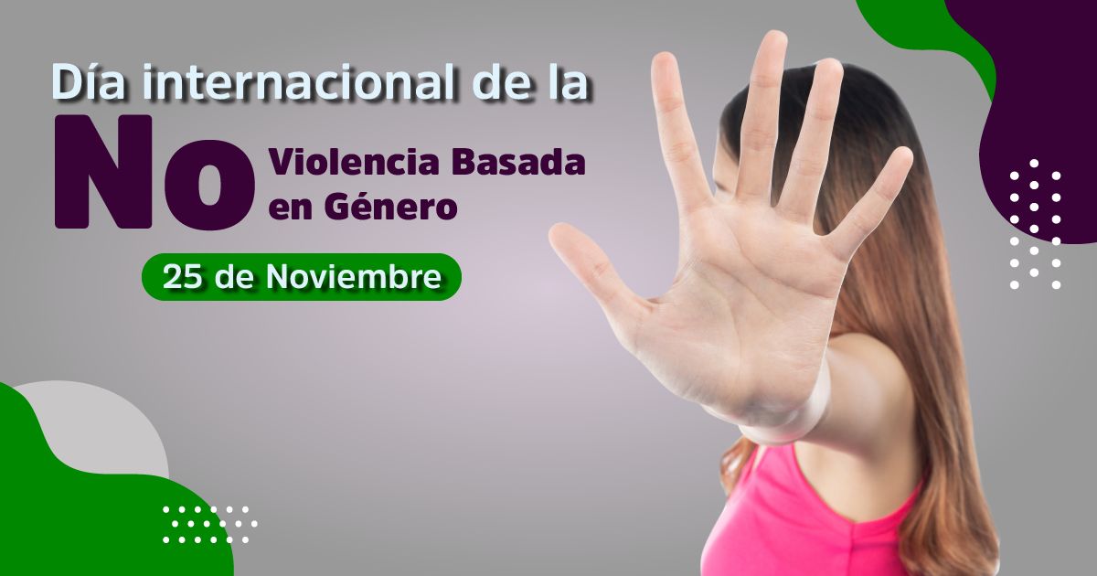 25N – Día Internacional de la No Violencia Basada en Género