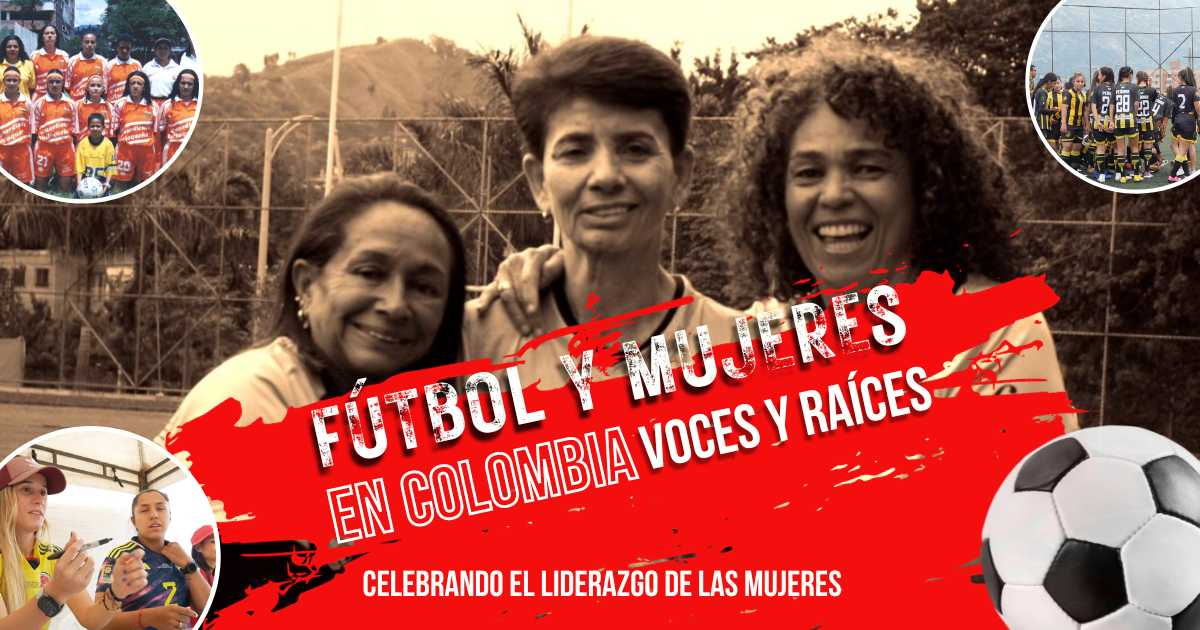 Conversatorio Fútbol y mujeres en Colombia: voces y raíces