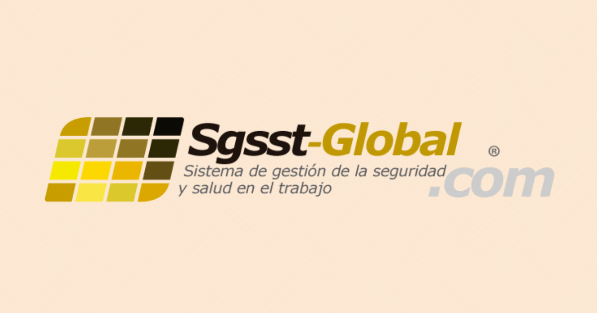 Sgsst-Global: Toda la información en seguridad y salud en el trabajo a la mano
